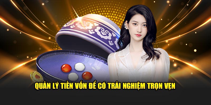 Quản lý tiền vốn để có trải nghiệm trọn vẹn